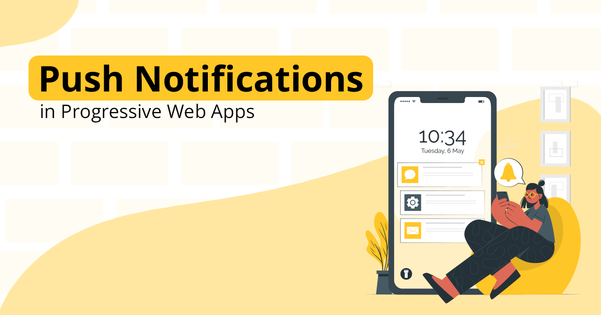 Push Notifications in Progressive Web Apps