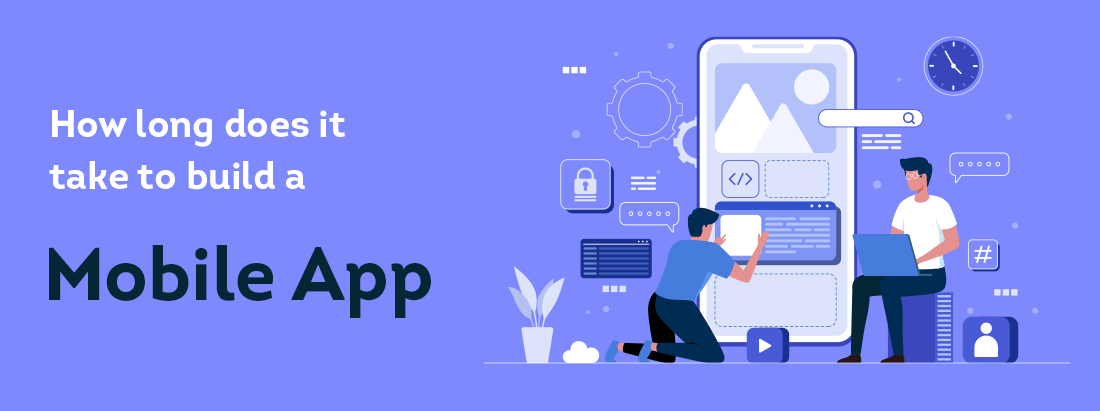 How Long Does It take to Build a Mobile App?