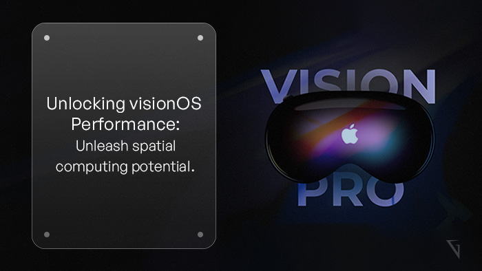 Optimizing Performance for visionOS: Unleashing the Full Potential of Spatial Computing