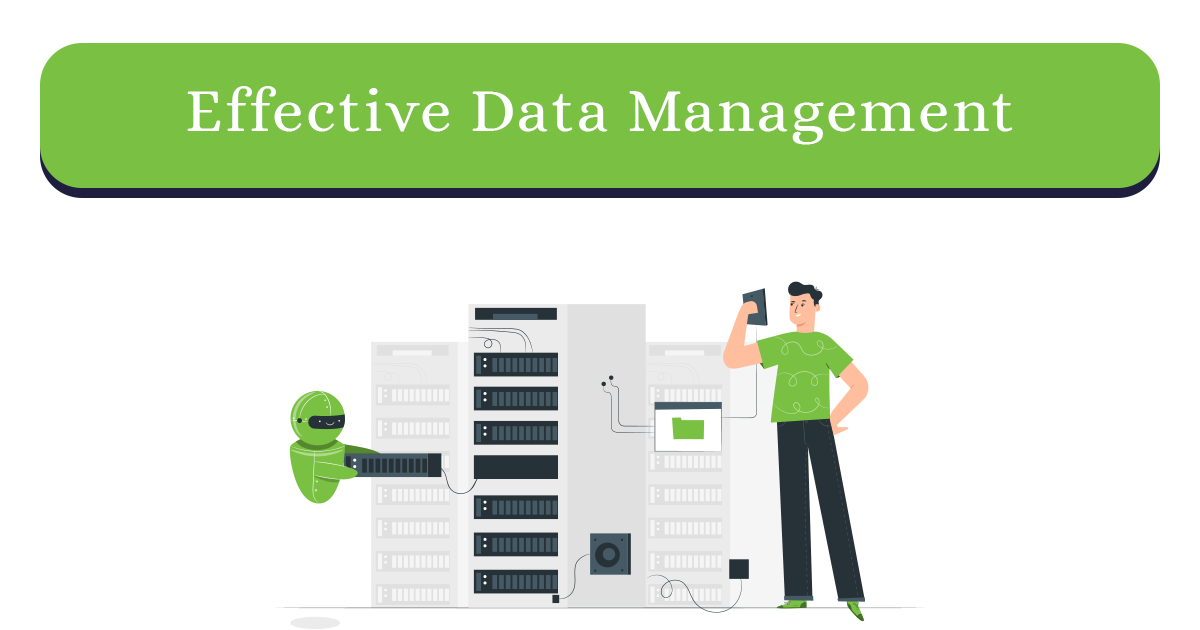 Effective Data Management