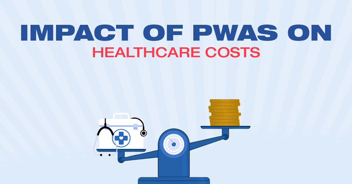 Impact of Pwas on Healthcare costs