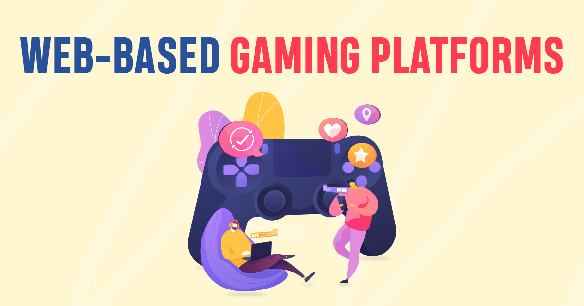 Web-based Gaming platforms