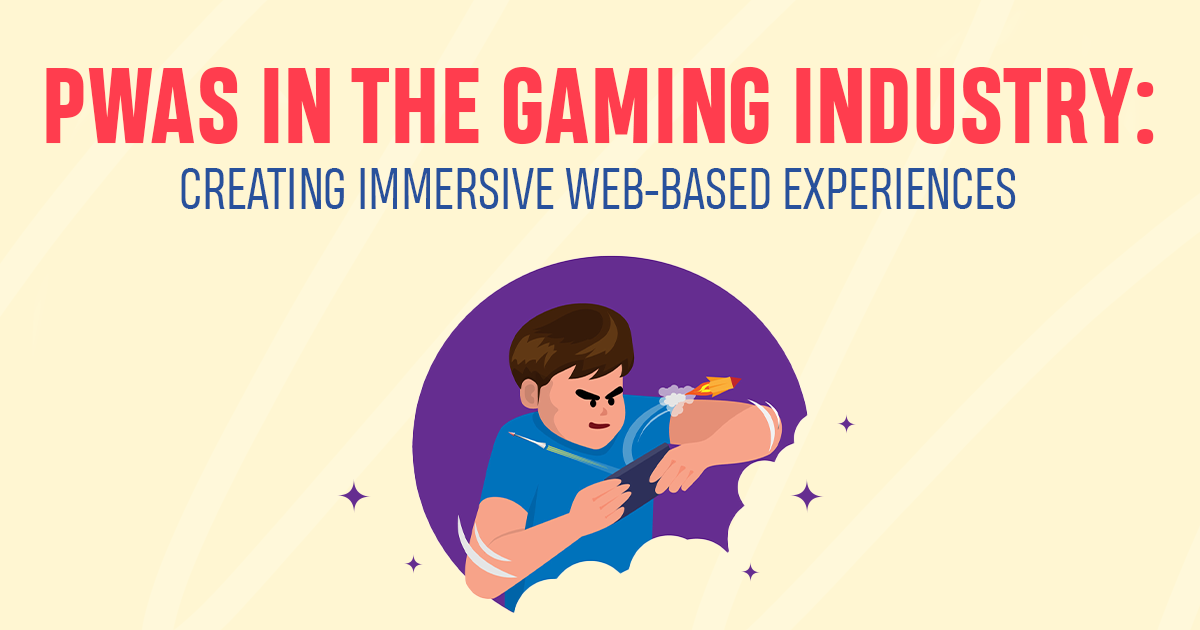 Pwas In The Gaming Industry_ Creating Immersive Web-Based Experiences