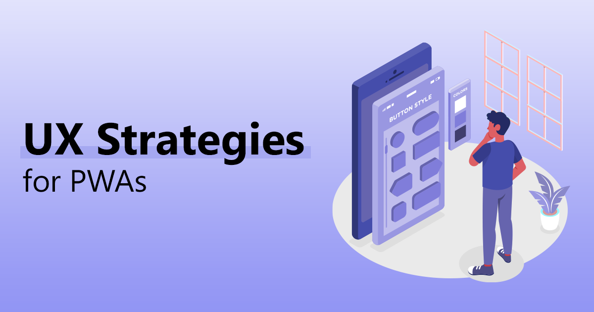 UX Strategies for PWAs