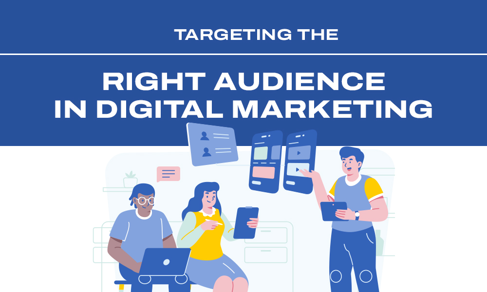 How to Target the Right Audience in Digital Marketing (and Why Most Campaigns Miss)