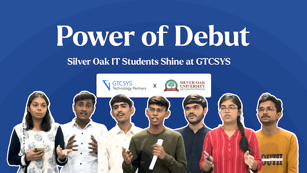 The Power of Debut: Silver Oak IT Students Shine at GTCSYS