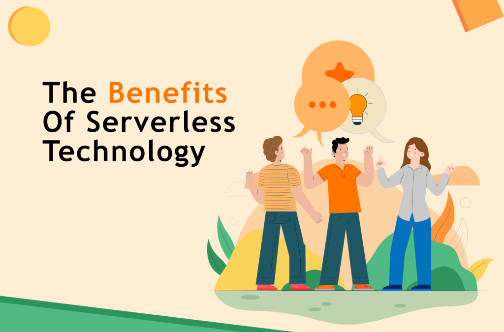Benefits of Serverless Technology
