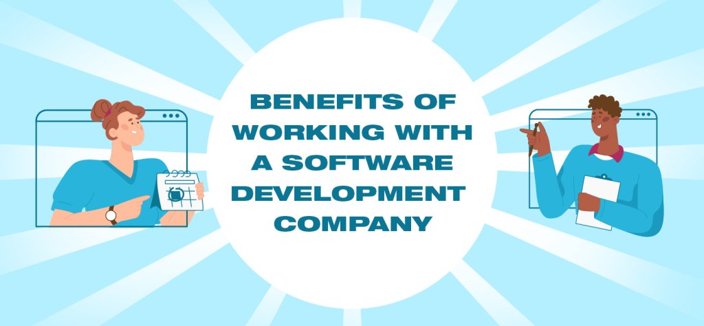 Benefits of working with software Development Company