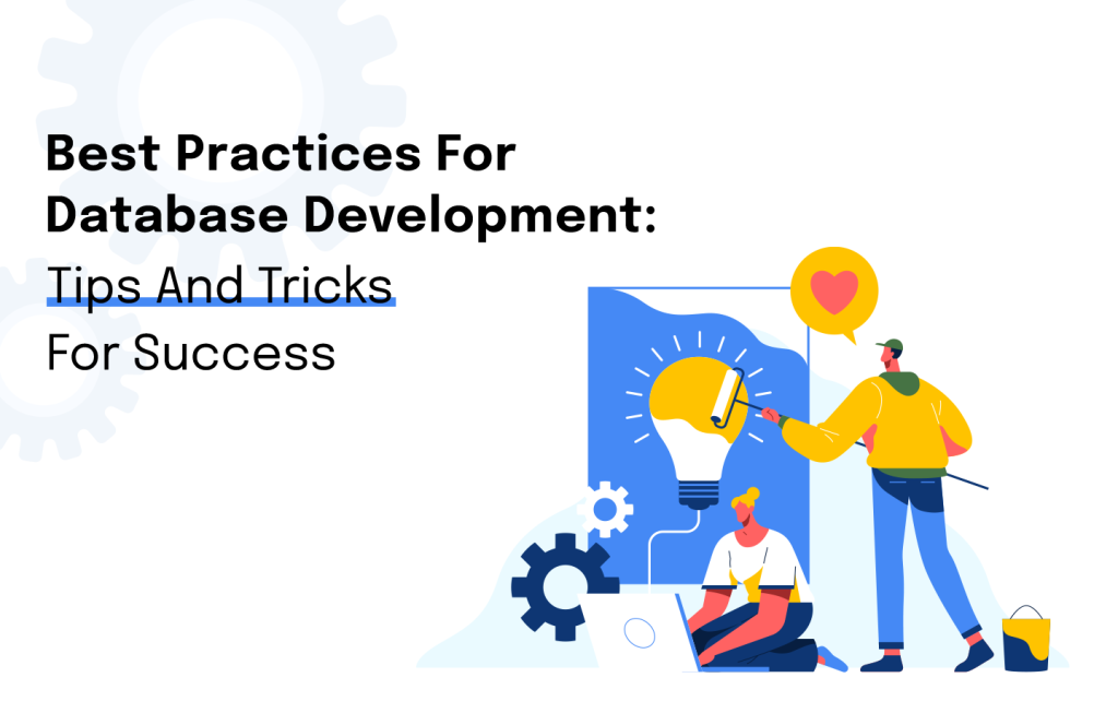 Best Practive for Database Development tips and tricks