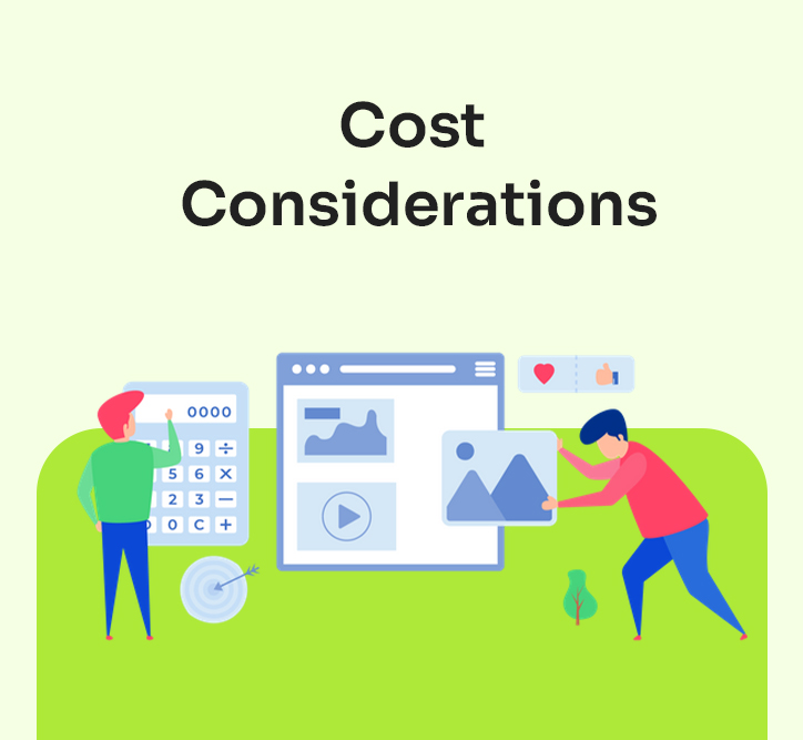 Cost considerations