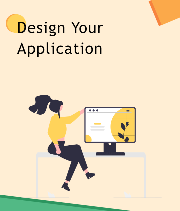 Design Your Application