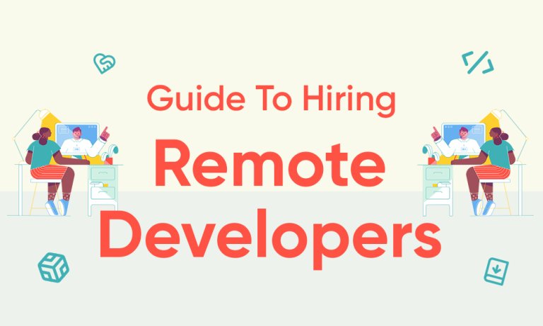 Guide To Hiring Remote Developers