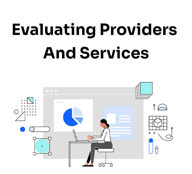 evaluting providers and services