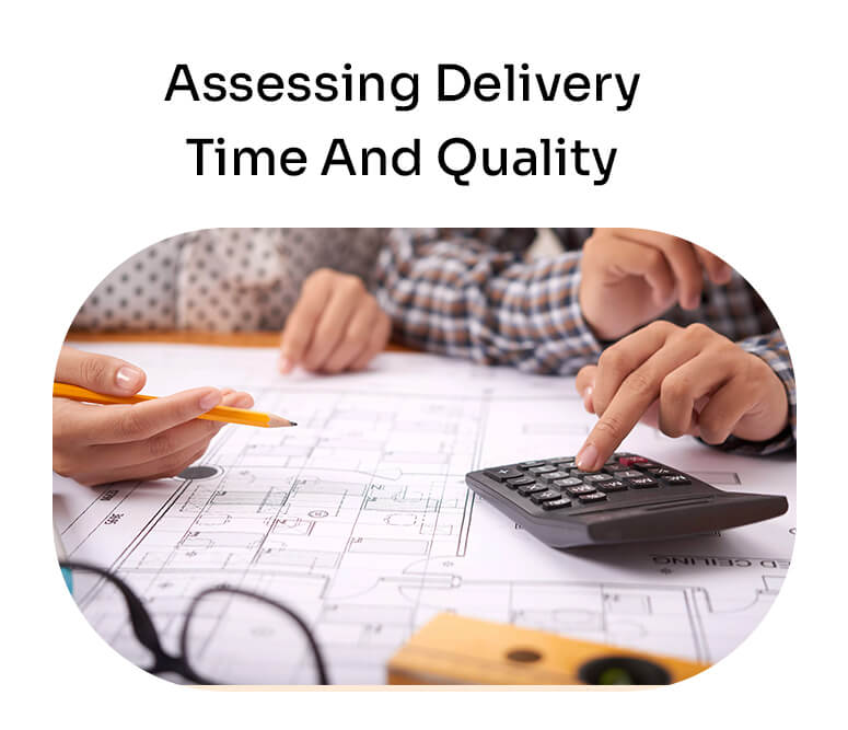 accessing delivery time and quality