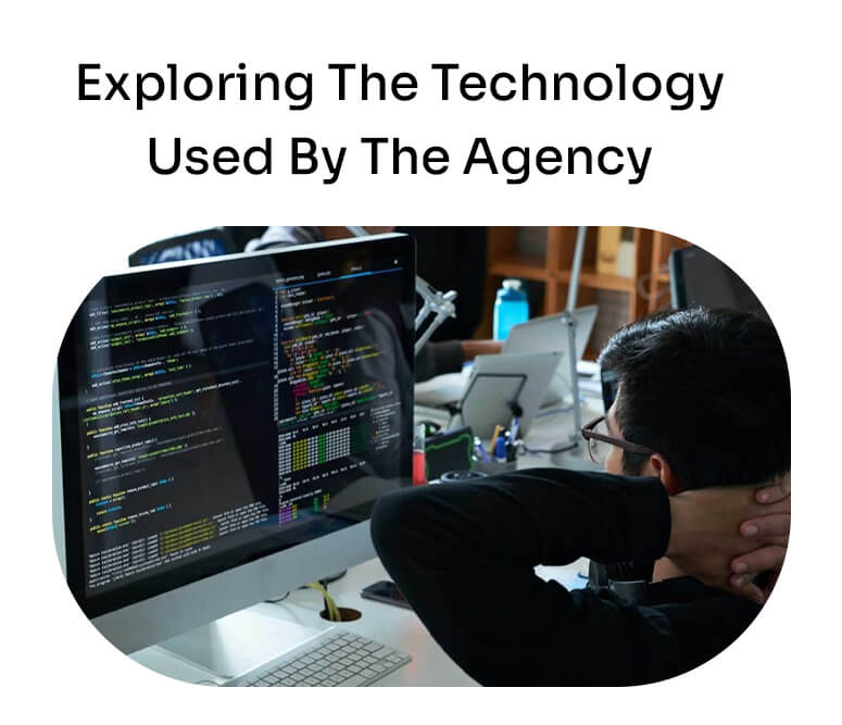 exploring the technology used by the agency