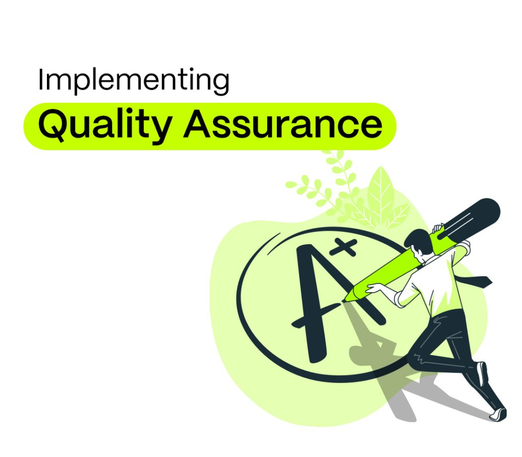 Implementing quality assurance