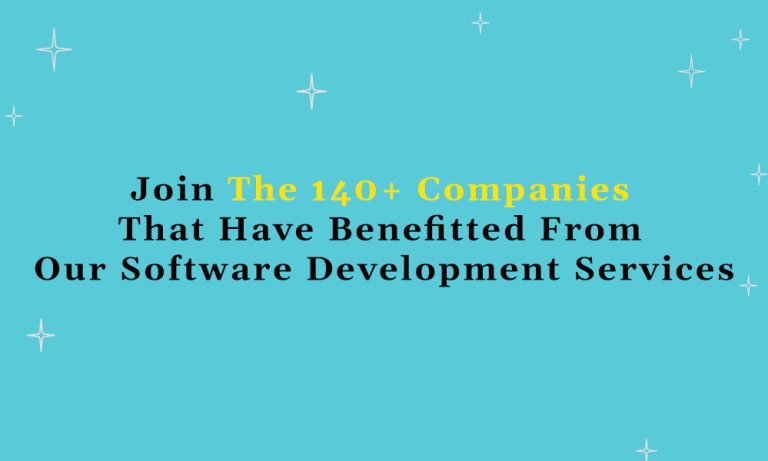 Join The 140+ Companies That Have Benefitted From Our Software Development Services