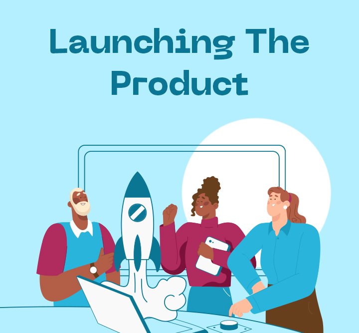 Launch the product