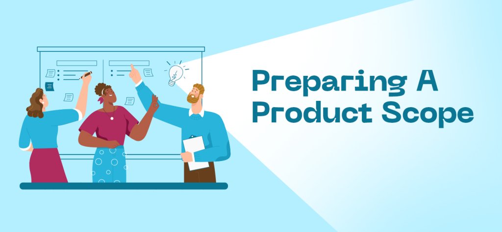 Preparing a product scope