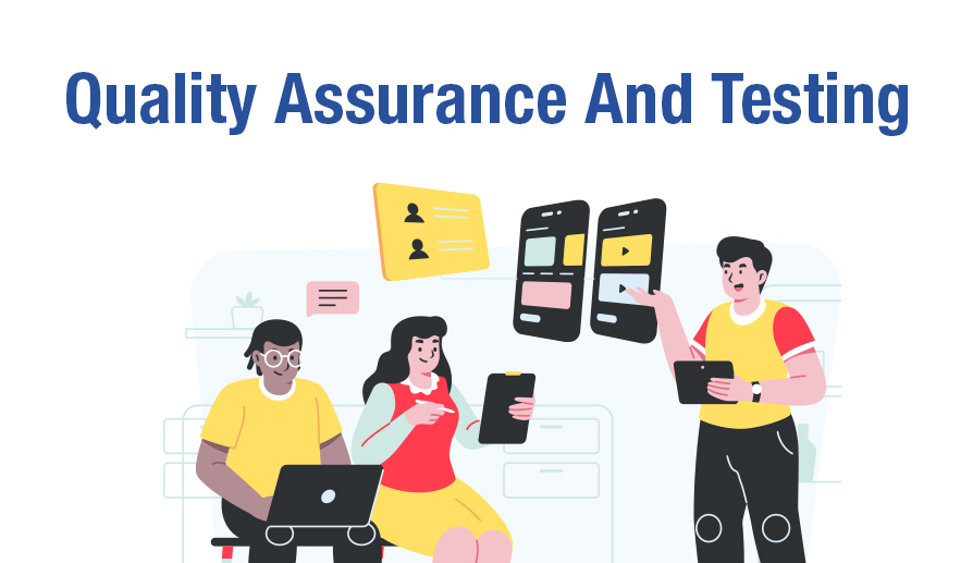 Quality assurance and testing