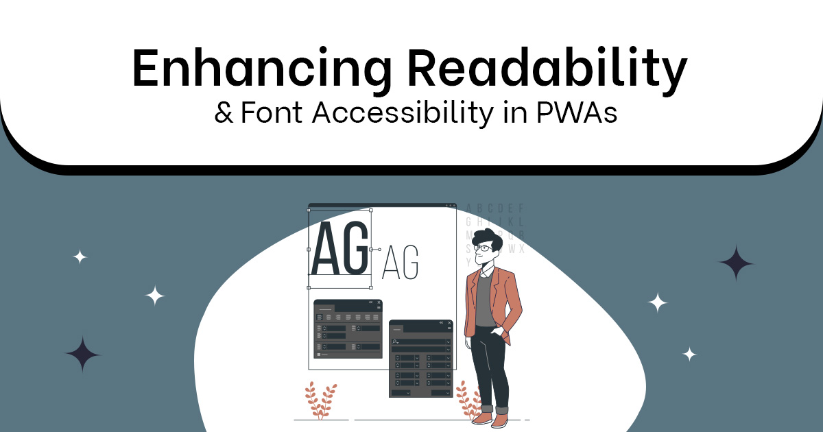 Enhancing Readability and Font Accessibility in PWAs 