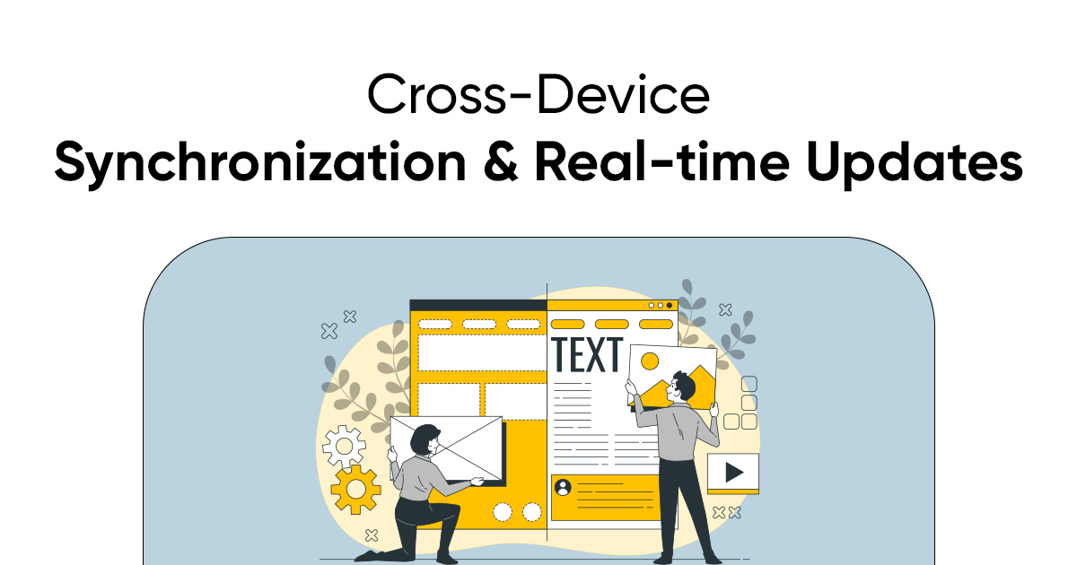Cross-Device Synchronization and Real-time Updates