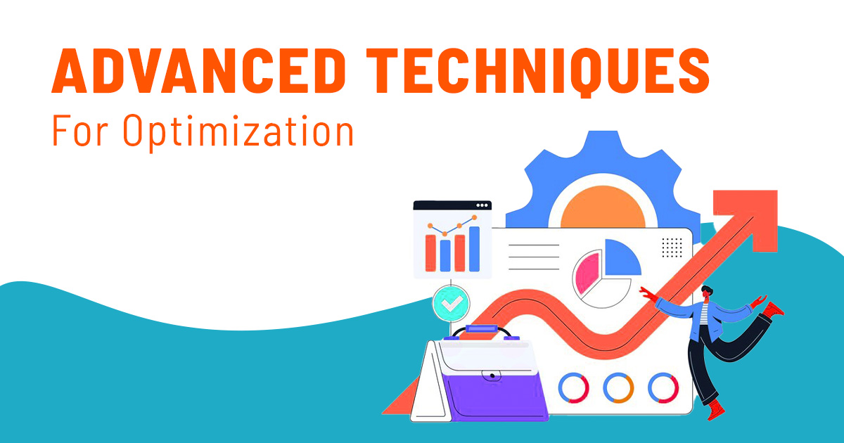 Advanced Techniques for Optimization