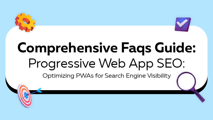 Comprehensive Faqs Guide_ Progressive Web App SEO_ Optimizing PWAs for Search Engine Visibility thumb