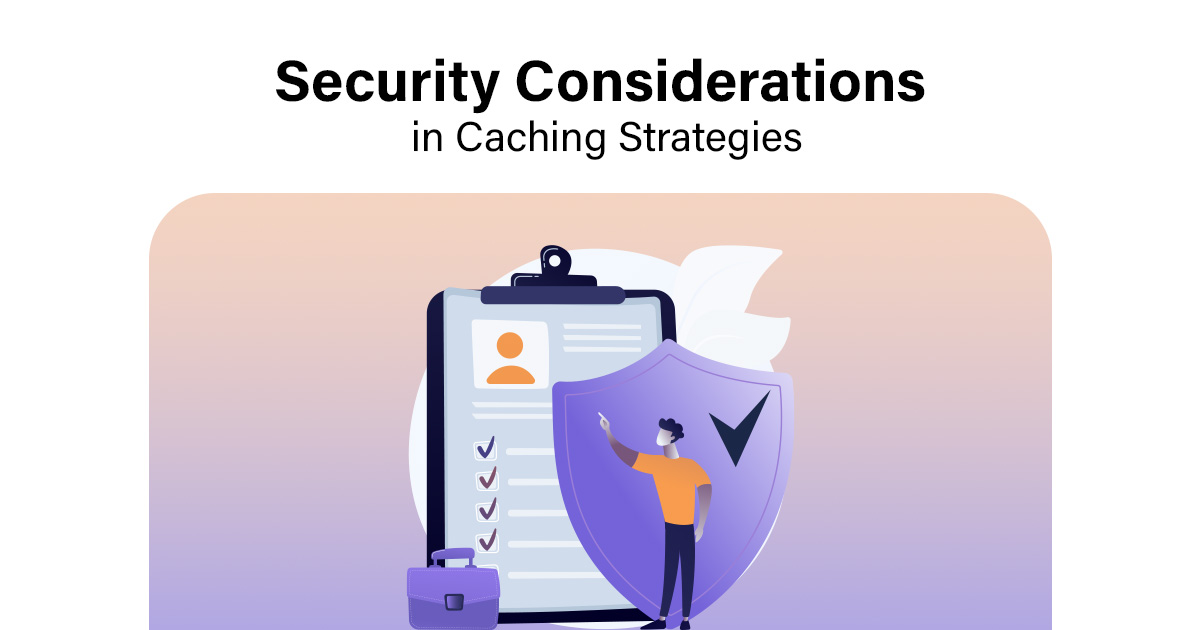 Security Considerations in Caching Strategies