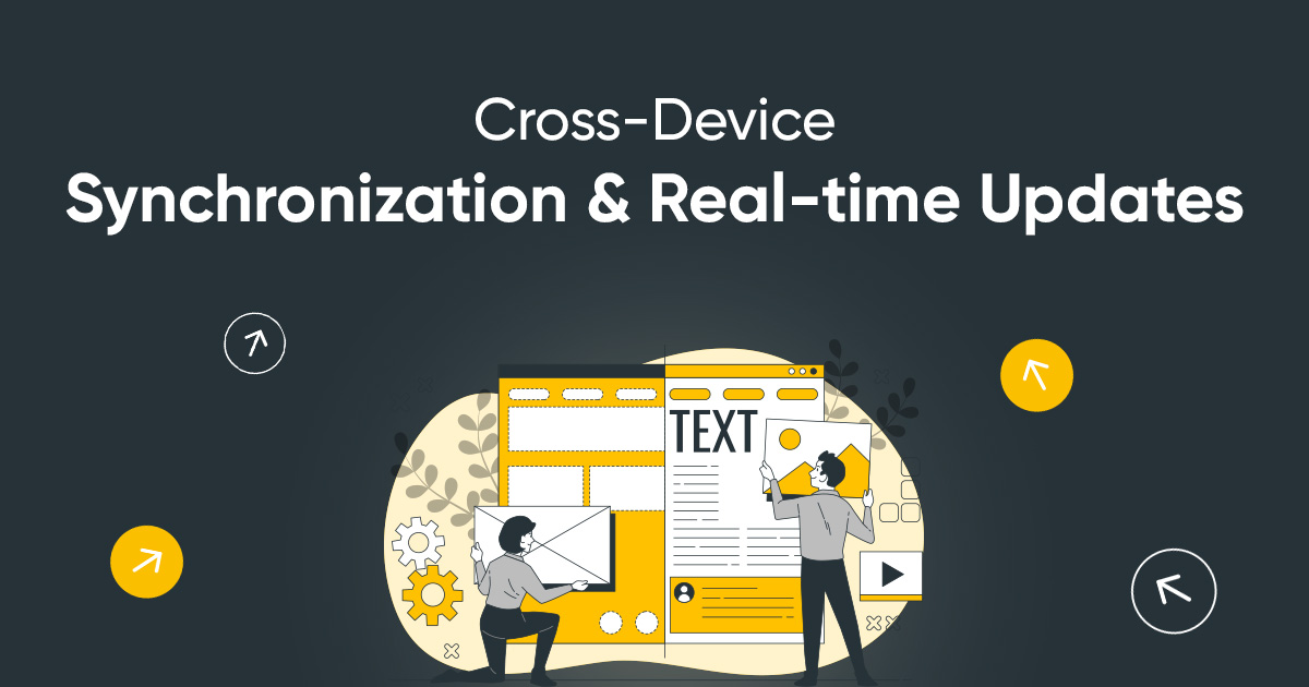 Cross-Device Synchronization and Real-time Updates