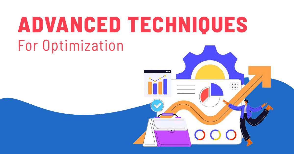 Advanced Techniques for Optimization