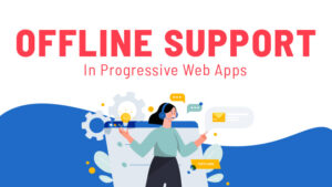 Offline Support in PWAs_ Advanced Caching, Synchronization, and User Experience thumb