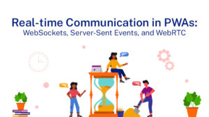 Real-time Communication in PWAs_ WebSockets, Server-Sent Events, and WebRTC thumb