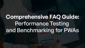 Comprehensive Faqs Guide_ Performance Testing and Benchmarking for PWAs_ Tools, Metrics, and Best Practices