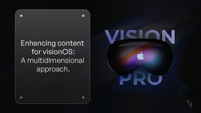 Enhancing Audio and Video Content for visionOS_ A Multidimensional Approach