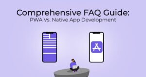 Comprehensive FAQ Guide_ PWA vs. Native App Development_ Pros, Cons, and Use Case Considerations_