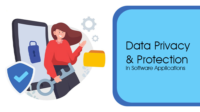 Data Privacy and Protection in Software Applications