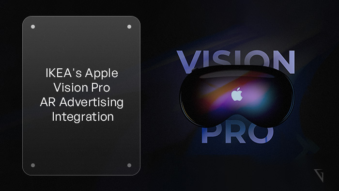IKEA’s Integration of Apple Vision Pro for AR Advertising_ A Case Study