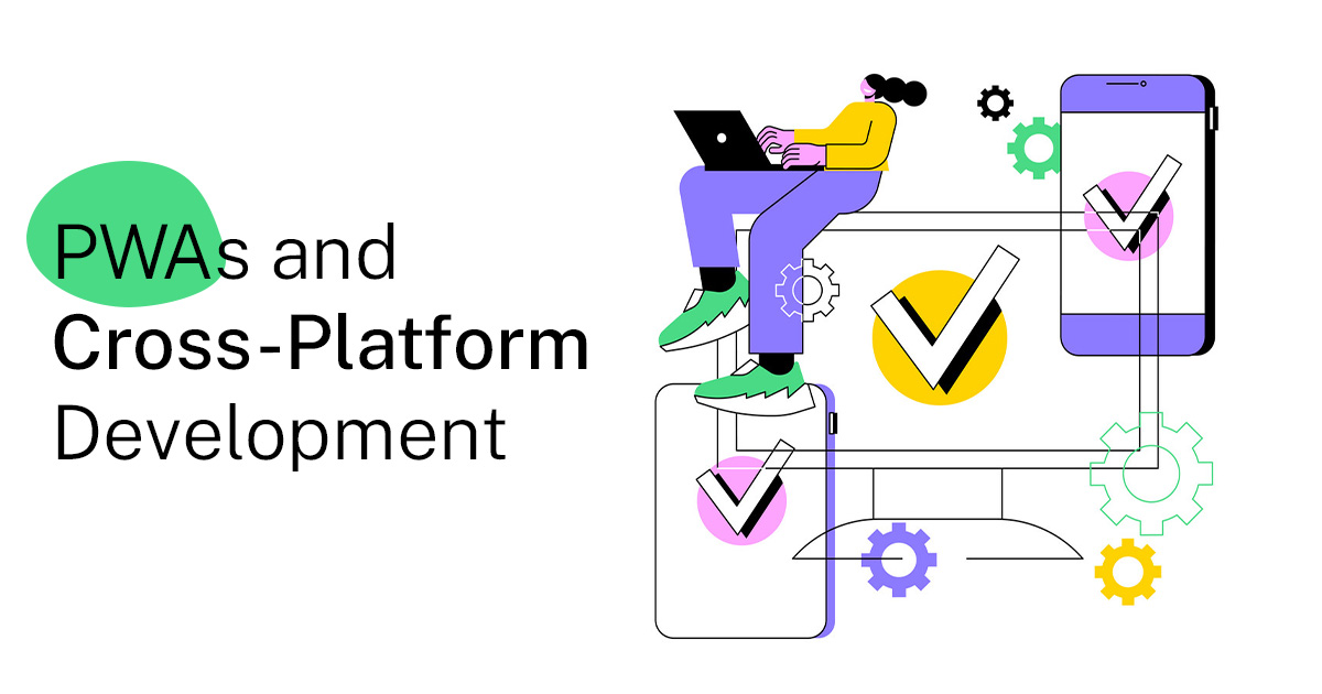 PWAs and Cross-Platform Development