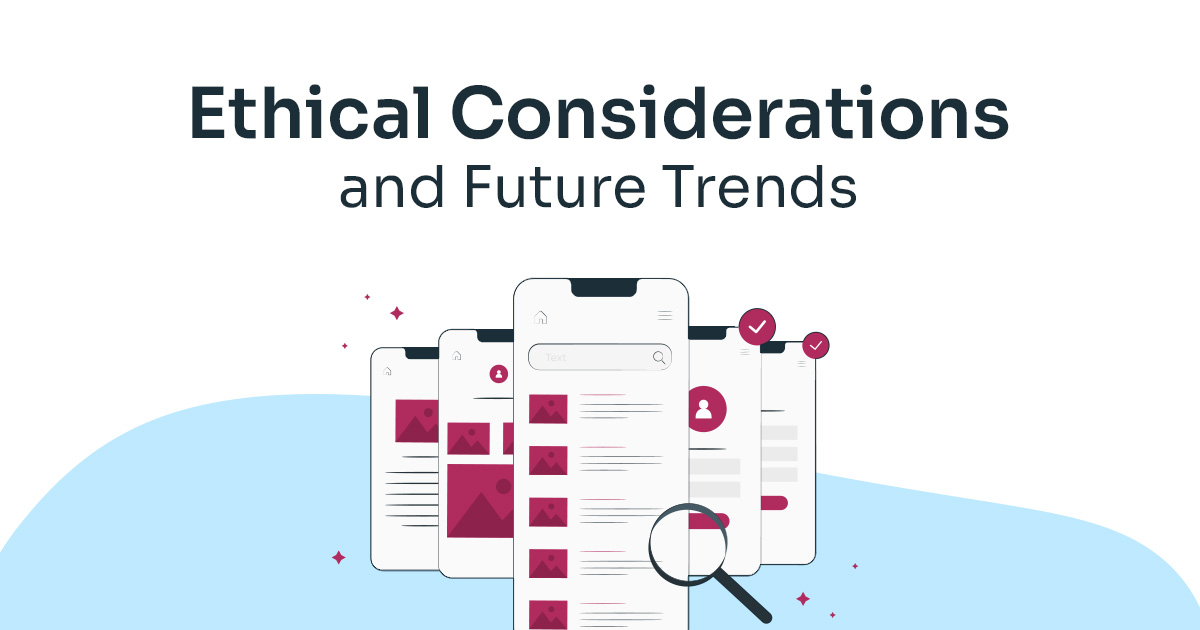 Ethical Considerations and Future Trends